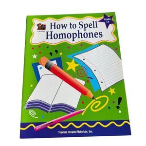 How to Spell Homophones Workbook Grades 3 to 6